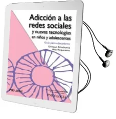 Descargar AudioLibro Adiccion a las Redes Sociales y Nuevas Tecnologias en Niños y ado Lescentes de Enrique Echeburua Odriozola año 2012