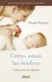 AudioLibro Como Aman las Madres de Naomi Stadlen