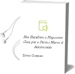 Descargar AudioLibro Ens Barallem o Negociem: Guia per a Pares i Mares d Adolescents de Silvio Gutman año 2012