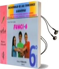 Descargar AudioLibro Funci- 6. Desarrollo de las Funciones Ejecutivas de Antonio Valles Arandiga año 2012