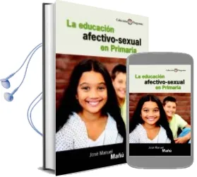 Descargar AudioLibro La Educacion Afectivo-Sexual en Primaria de Jose Manuel Mañu año 2012