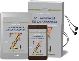 Descargar AudioLibro La Presencia de la Ausencia: Terapia con Familias y Fantasmas de Carlos E. Sluzki año 2012