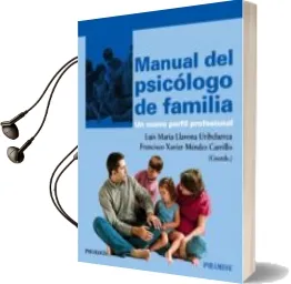Descargar AudioLibro Manual del Psicologo de Familia: Un Nuevo Perfil Profesional de Francisco Xavier Mendez Carrillo; Luis Maria Llavona Uribelarrea año 2012