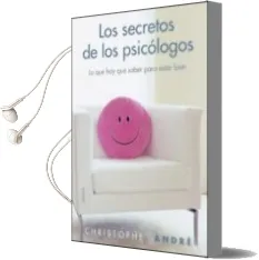 Descargar AudioLibro (Pe) los Secretos de los Psicologos: Lo que hay que Saber para Estar Bien de Christophe Andre año 2012