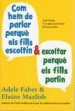 AudioLibro Com hem de Parlar Perque els Fills Escoltin i Escoltar Perque els Fills Parlin de Adele Faber