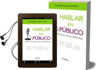 Descargar AudioLibro Hablar en Publico: Arte y Tecnica de la Oratoria de Guillermo Ballenato Prieto año 2013