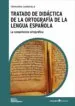 AudioLibro Tratado de Didactica de la Ortografia de la Lenfgua Española de Fernando Carratala