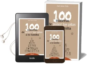 Descargar AudioLibro 100 Maneras de Poner las Pilas a tu Familia de Jose Javier Avila Martinez año 2013