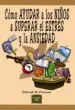 AudioLibro Cómo Ayudar a los Niños a Superar el Estrés y la Ansiedad de Deborah Plummer