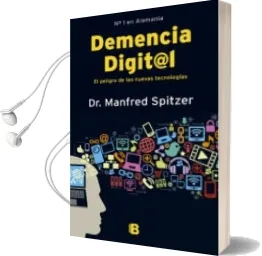Descargar AudioLibro Demencia Digit@L de Manfred Spitzer año 2013