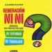 AudioLibro Generacion ni ni de Alejandro Schujman