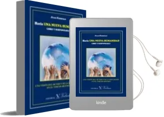 Descargar AudioLibro Hacia una Nueva Humanidad Libre y Responsable: Una Vision del mun do y de la Educacion en el Tercer Milenio de Julio Ferreras Diez año 2013