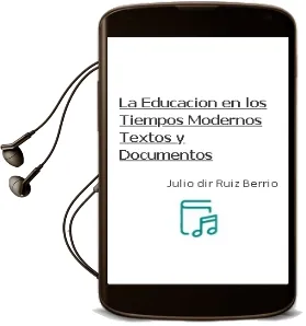 Descargar AudioLibro La Educacion en los Tiempos Modernos: Textos y Documentos de Julio (Dir.) Ruiz Berrio año 2013