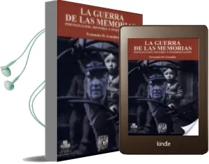Descargar AudioLibro La Guerra de las Memorias: Psicoanalisis, Historia e Interpretaci on de Fernando M. Gonzalez año 2013