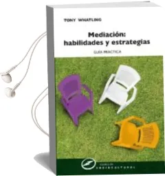 Descargar AudioLibro Mediacion: Habilidades y Estrategias de Tony Whatling año 2013