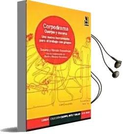 Descargar AudioLibro Corpodrama: Cuerpo y Escena: Una Nueva Herramienta para el Trabaj o con Grupos de Susana Kesselman año 2013