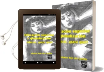 Descargar AudioLibro Educacion Superior y Globalizacion Educar, ¿Para que? de Amparo Ruiz Del Castillo año 2013