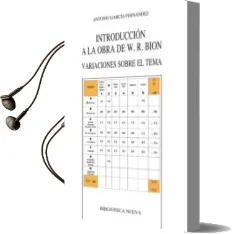 Descargar AudioLibro Introducción a la Obra de w. r. Bion de Antonio Fernandez Garcia año 2013