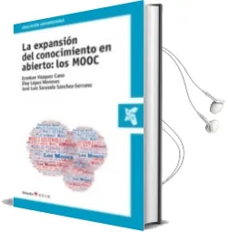 Descargar AudioLibro La Expansión del Conocimiento en Abierto: Los Mooc de Esteban Vazquez Cano año 2013