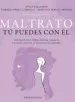 AudioLibro Maltrato: Tu Puedes con el. Herramientas Psicologicas, Legales y Fisicas Contra la Violencia de Genero de Sonia Ballester