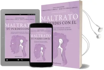 Descargar AudioLibro Maltrato: Tu Puedes con el. Herramientas Psicologicas, Legales y Fisicas Contra la Violencia de Genero de Sonia Ballester año 2013