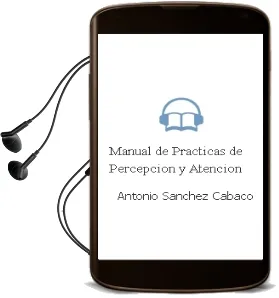 Descargar AudioLibro Manual de Practicas de Percepcion y Atencion de Antonio Sanchez Cabaco año 2013
