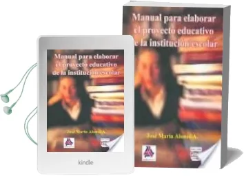 Descargar AudioLibro Manual para Elaborar el Proyecto Educativo: De la Institucion esc Olar de Jose Maria Alonso año 2013