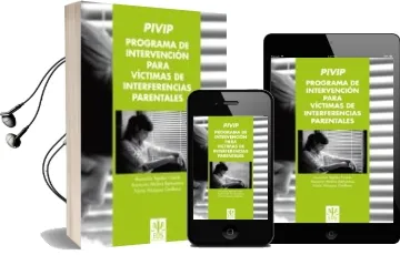 Descargar AudioLibro Pivip. Programa de Intervencion para Vtctimas de Interferencias p Arentales de Asuncion Tejedor Huerta año 2013
