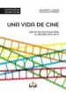 AudioLibro Una Vida de Cine. mas de 100 Peliculas para el Dialogo en el Aula de Montserrat Claveras Perez