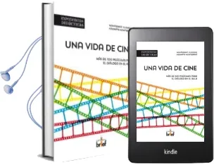 Descargar AudioLibro Una Vida de Cine. mas de 100 Peliculas para el Dialogo en el Aula de Montserrat Claveras Perez año 2013