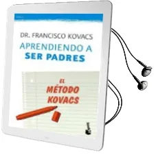 Descargar AudioLibro Aprendiendo a ser Padres: En Metodo Kovacs de Francisco Kovacs año 2013
