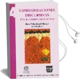 Descargar AudioLibro Configuraciones Discursivas en el Campo Educativo de Rosa Nidia Buenfil Burgos año 2013