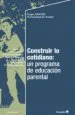 AudioLibro Construir lo Cotidiano: Un Programa de Educacion Parental de Jose Vicente Peña Calvo