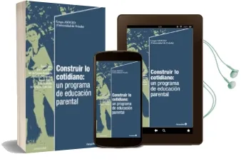 Descargar AudioLibro Construir lo Cotidiano: Un Programa de Educacion Parental de Jose Vicente Peña Calvo año 2013