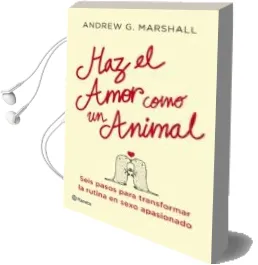 Descargar AudioLibro Haz el Amor Como un Animal de Andrew G. Marshall año 2013