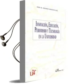 Descargar AudioLibro Innovacion Educacion Periodismo y Tecnologia en la Universidad de Hada M. Sanchez Gonzales año 2013