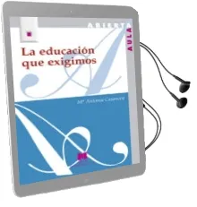 Descargar AudioLibro La Educacion que Exigimos de Mª Antonia Casanova Rodriguez año 2013