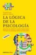 AudioLibro La Logica de la Psicologia: Manual de Instrucciones para Saber po r que Actuamos Como lo Hacemos de Volker Kitz