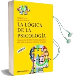 Descargar AudioLibro La Logica de la Psicologia: Manual de Instrucciones para Saber po r que Actuamos Como lo Hacemos de Volker Kitz año 2013