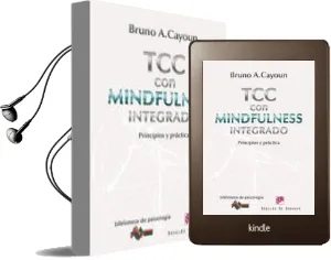 Descargar AudioLibro Terapia Cognitivo-Conductual con Mindfulness Integrado: Principio s y Practica de Bruno A. Cayoun año 2013