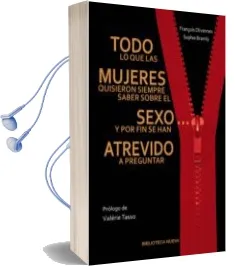 Descargar AudioLibro Todo lo que las Mujeres Quisieron Siempre Saber Sobre el Sexo de François Olivennes año 2013