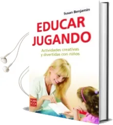 Descargar AudioLibro Educar Jugando de Susan Benjamin año 2013