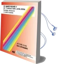 Descargar AudioLibro El Narcisismo y el Trabajo del Analista: Paradojas, Obstaculos y Transformaciones de Jorge Luis Maldonado año 2013