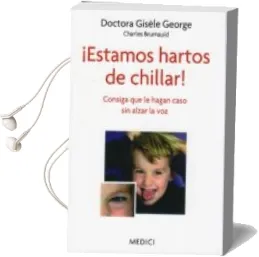 Descargar AudioLibro Estamos Hartos de Chillar de Gisele George año 2013