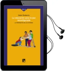 Descargar AudioLibro La Educacion para la paz Reconfigurada de Xabier Etxeberria año 2013