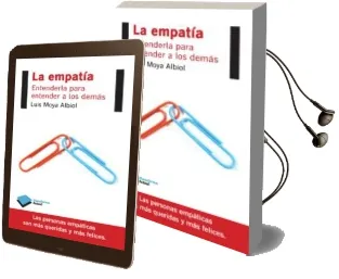 Descargar AudioLibro La Empatia: Entenderla para Entender a los Demas de Luis Moya año 2013