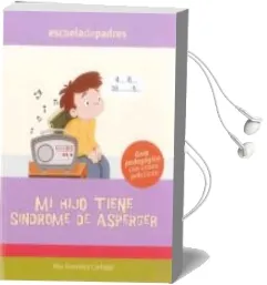 Descargar AudioLibro Mi Hijo Tiene Sindrome de Asperger: Guia Pedagogica con Casos pra Cticos (Escuela de Padres) de Ana Gonzalez Carbajal año 2013