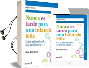 Descargar AudioLibro Nunca es Tarde para Tener una Infancia Feliz de Ben Furman año 2013