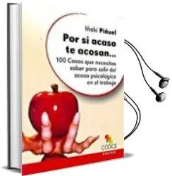 Descargar AudioLibro Por si Acaso te Acosan: 100 Cosas que Necesitas Saber para Salir del Acoso Piscologico en el Trabajo de Piñuel Iñaki año 2013
