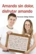 AudioLibro Amando sin Dolor, Disfrutar Amando de Fernando Galligo Estevez